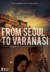 from seoul to varanasi poster.jpg